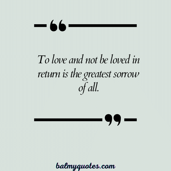 FEELING UNLOVED QUOTES -10