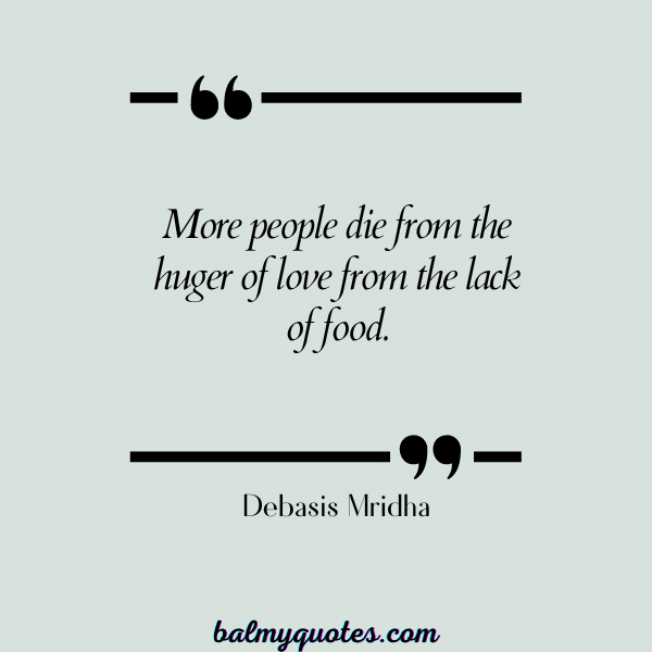 FEELING UNLOVED QUOTES - Debasis Mridha
