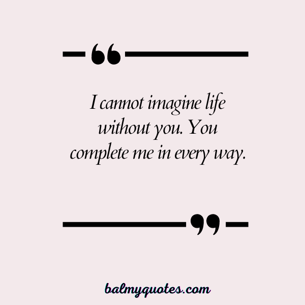 INCOMPLETE WITHOUT YOU QUOTES -1