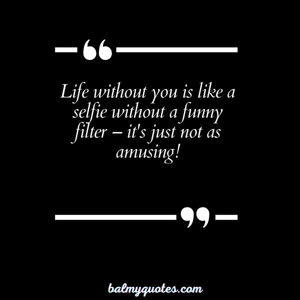 INCOMPLETE WITHOUT YOU QUOTES 21