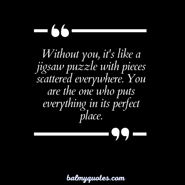 INCOMPLETE WITHOUT YOU QUOTES 7