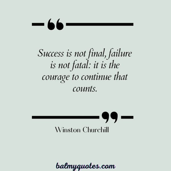 KEEP PUSHING QUOTES - Winston Churchill