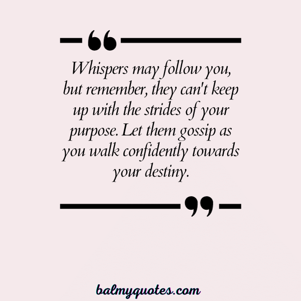 LET THEM TALK ABOUT YOU QUOTES - 5