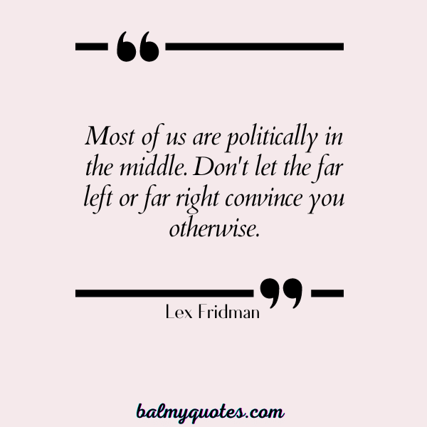 LEX FRIDMAN QUOTES