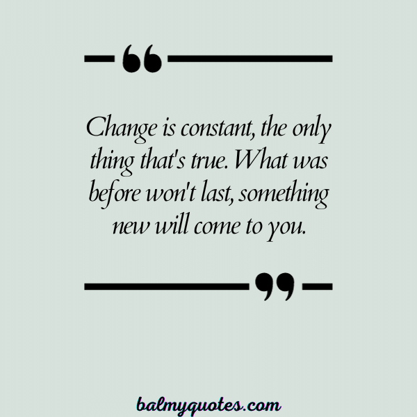 NOTHING LASTS FOREVER QUOTES - 10