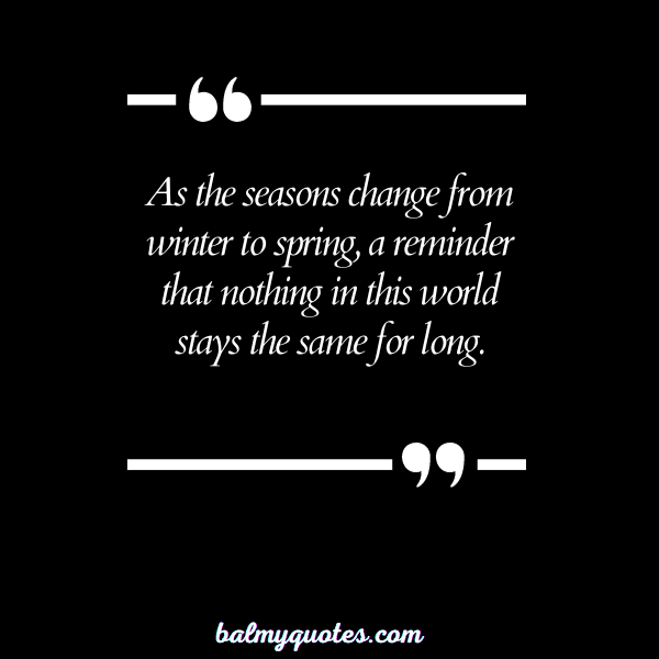 NOTHING LASTS FOREVER QUOTES - 7