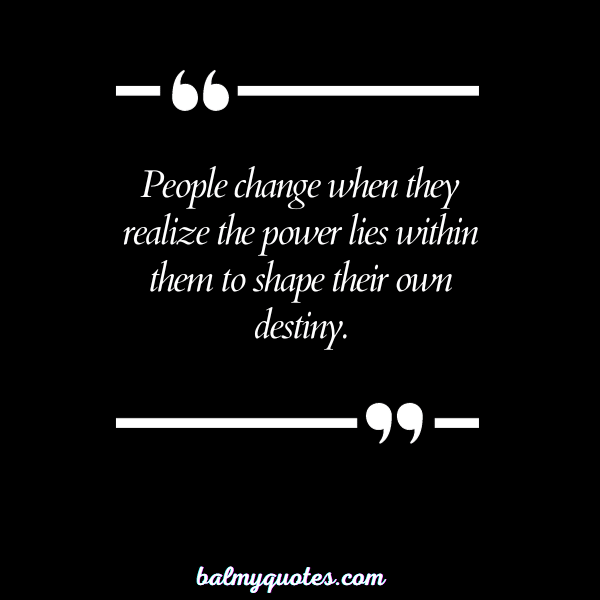 _PEOPLE CHANGE QUOTES 15
