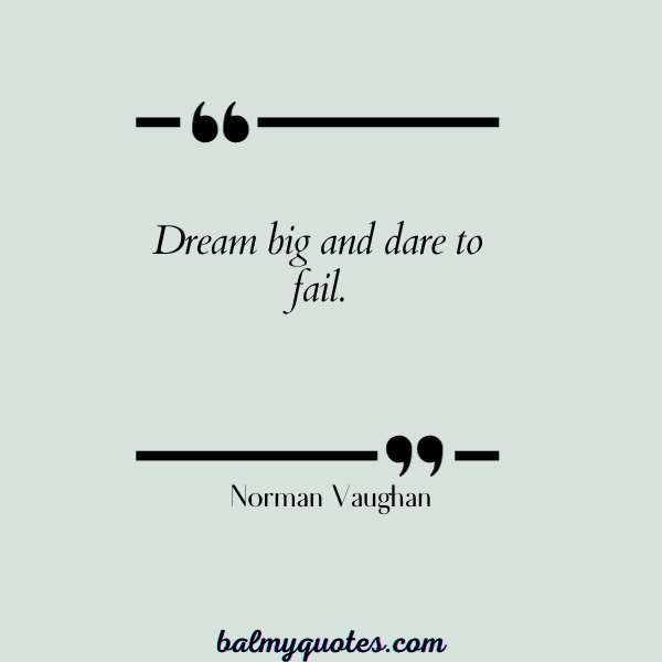 POSITIVE QUOTES FOR STUDENTS - Norman Vaughan