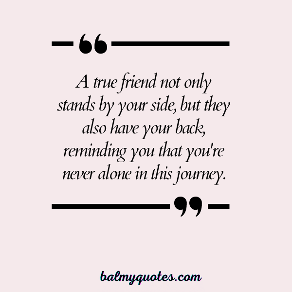 QUOTES ON HAVING SOMEONE'S BACK - 21