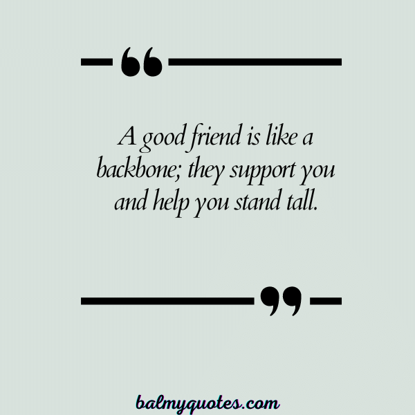 QUOTES ON HAVING SOMEONE'S BACK - 23