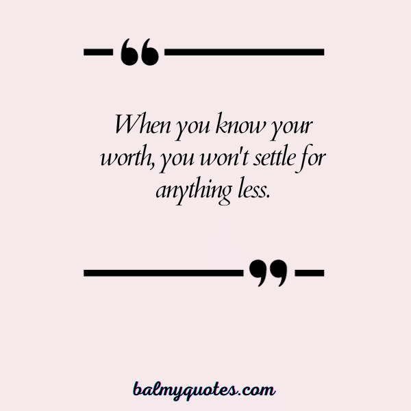 QUOTES WHEN SOMEONE DOESN'T VALUE YOU - 17