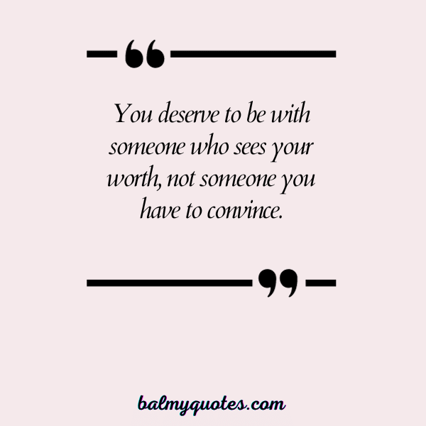 QUOTES WHEN SOMEONE DOESN'T VALUE YOU - 8