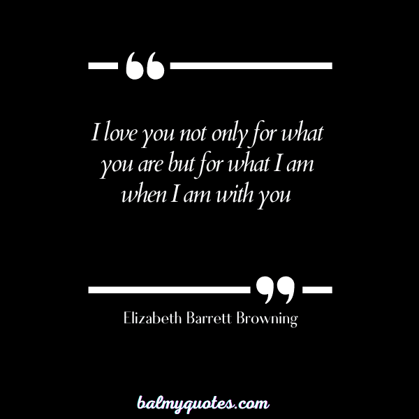 RELATIONSHIP QUOTES - Elizabeth Barrett Browning