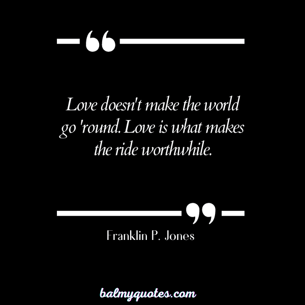 RELATIONSHIP QUOTES - Franklin P. Jones