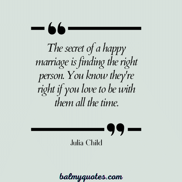 RELATIONSHIP QUOTES- Julia Child