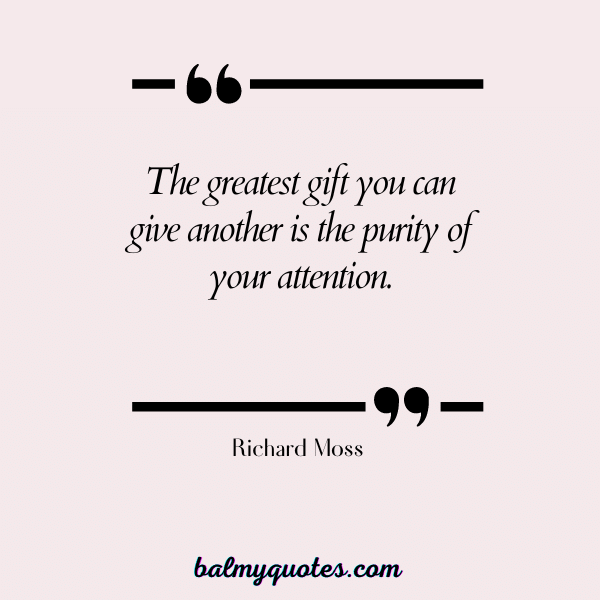 Richard Moss - pay attention quotes