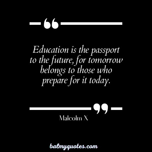 STUDY QUOTES FOR STUDENTS - Malcolm X