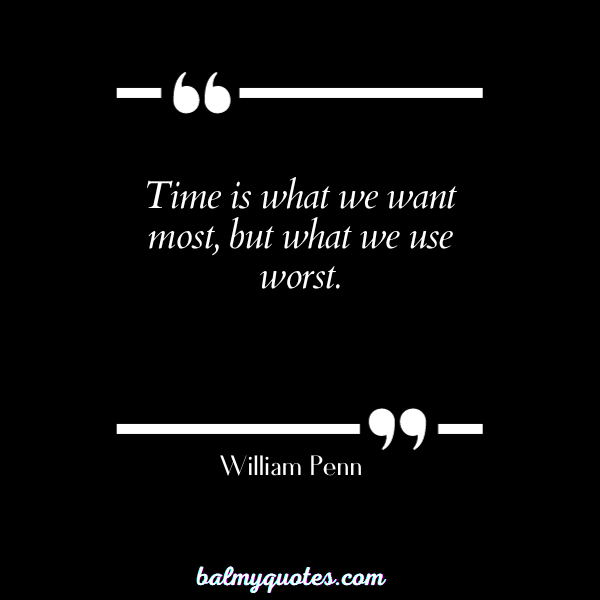 STUDY QUOTES FOR STUDENTS William Penn