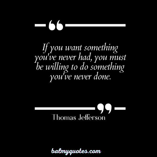Thomas Jefferson - quotes on pushing boundaries