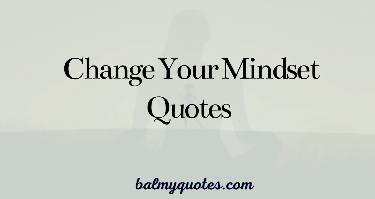 change your mindset quotes