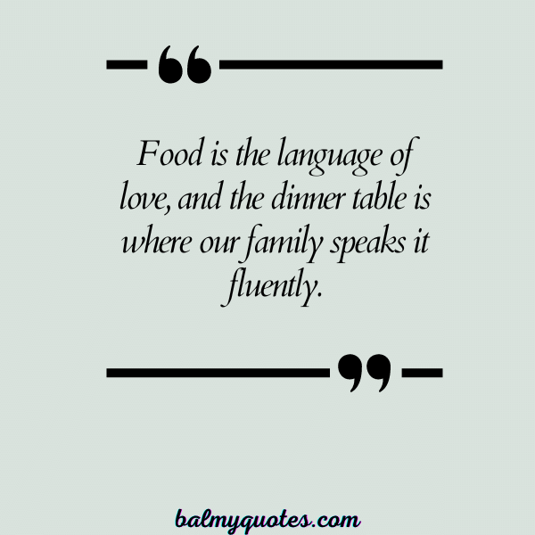 family dinner quotes- 20