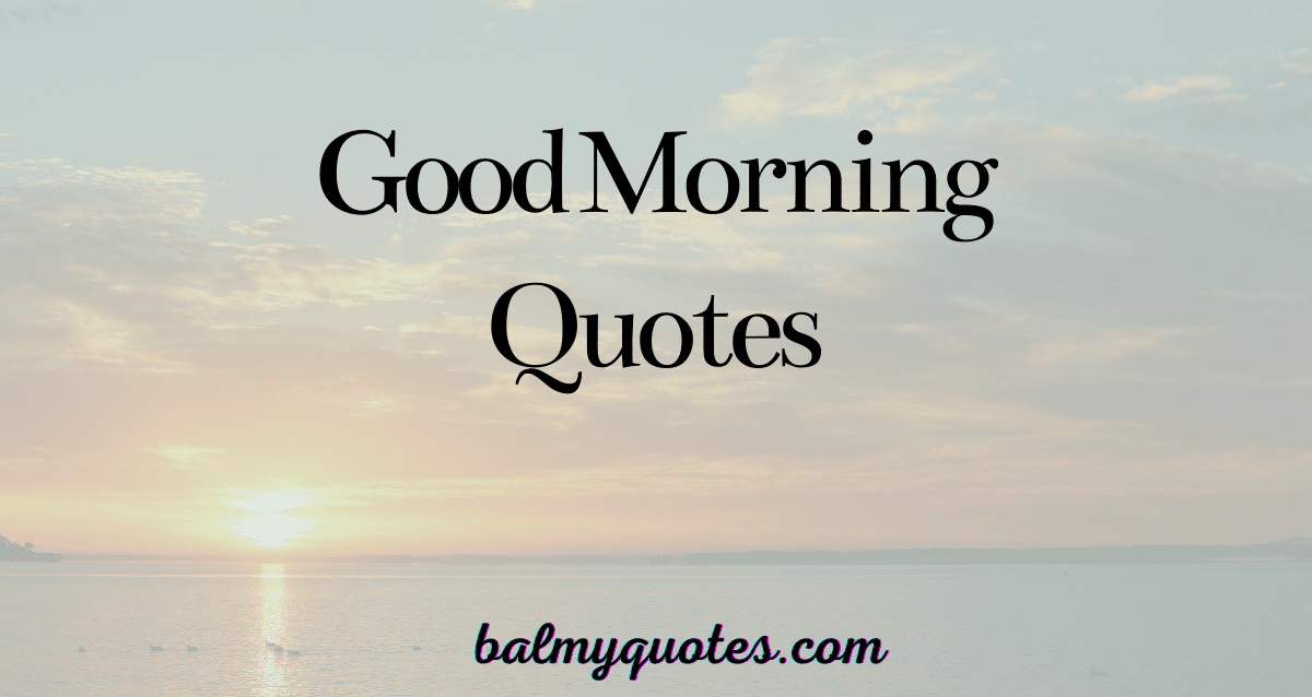 good morning quotes