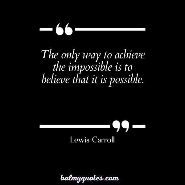 keep pushing quotes - Lewis Carroll