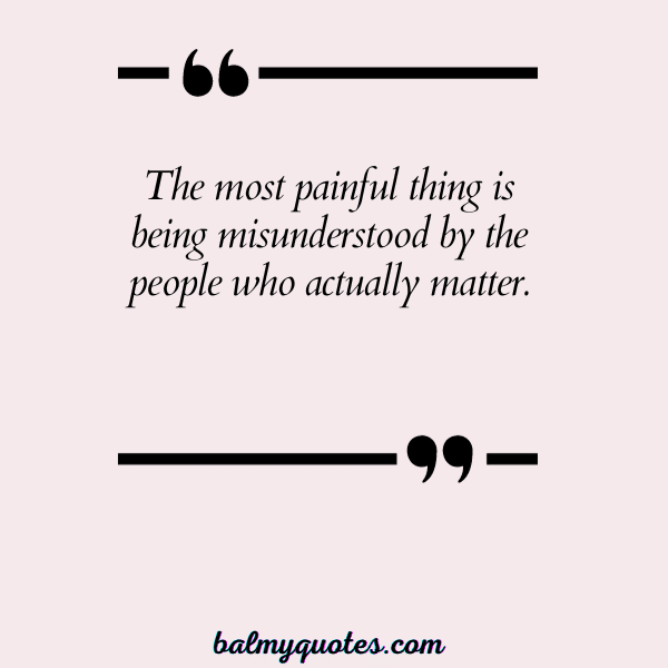 quotes about feeling misunderstood - 6