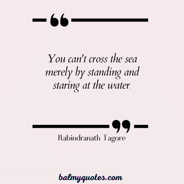 quotes about pushing boundaries - Rabindranath Tagore