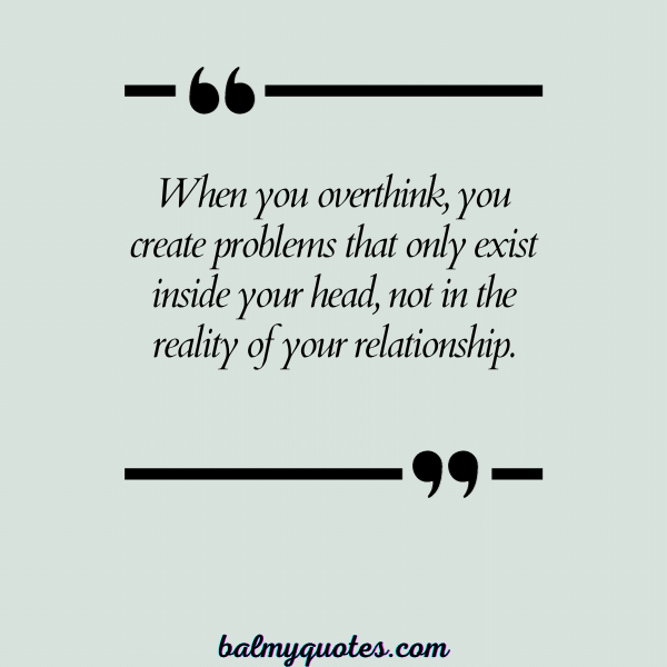 quotes on overthinking in relationship 4