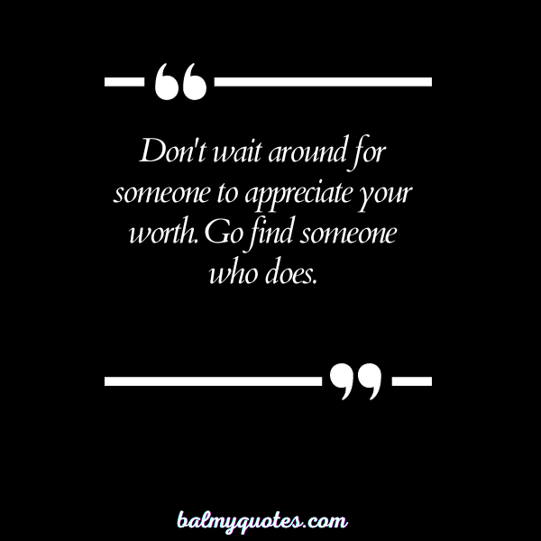 quotes when someone doesn't value you - 4