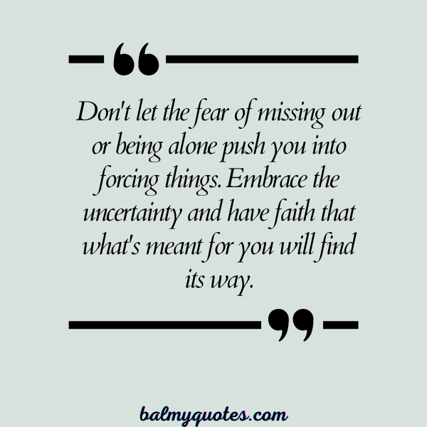 DON'T FORCE THINGS QUOTES 28