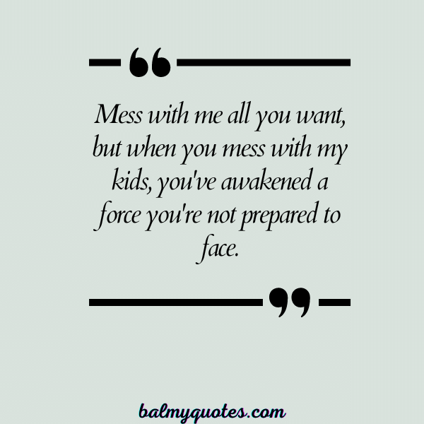DON'T MESS WITH MY FAMILY QUOTES 15