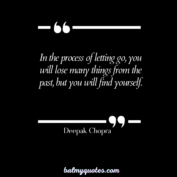 _Deepak Chopra - - leaving yesterday behind quotes