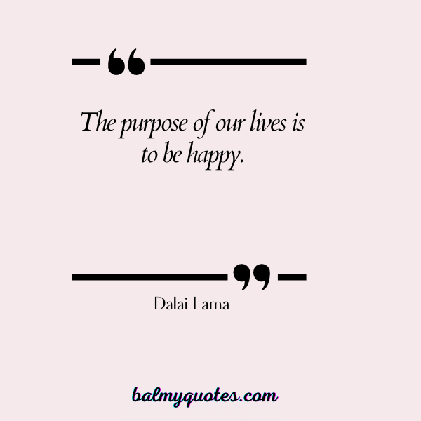 EVERYONE WANTS HAPPINESS QUOTES DALAI LAMA
