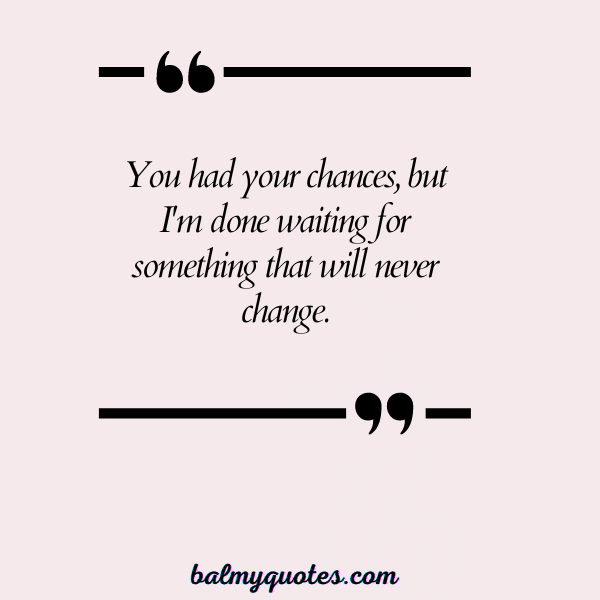 I AM DONE QUOTES 1