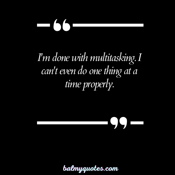 I AM DONE QUOTES - 29