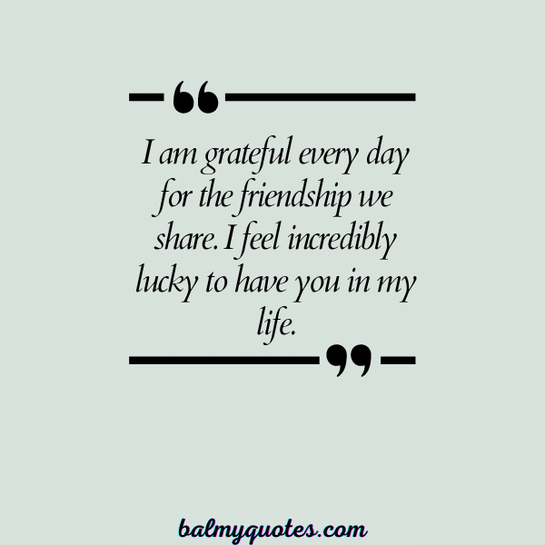 LUCKY TO HAVE YOU QUOTES - 9