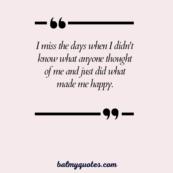 MISSING OLD DAYS QUOTES 15