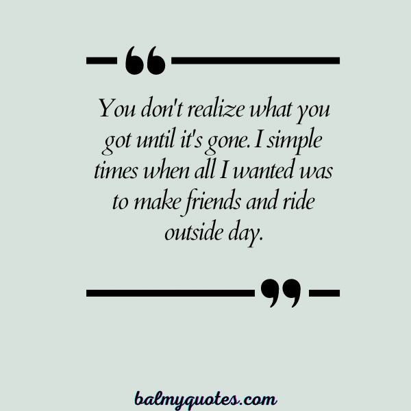 MISSING OLD DAYS QUOTES 16