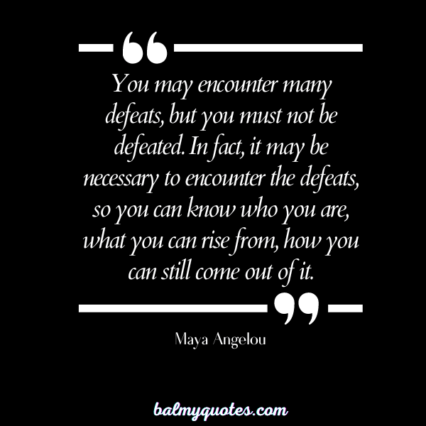 Maya Angelou - leaving yesterday behind quotes (1)