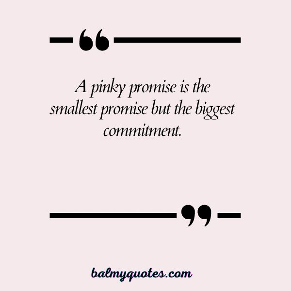 PINKY PROMISE QUOTE 1