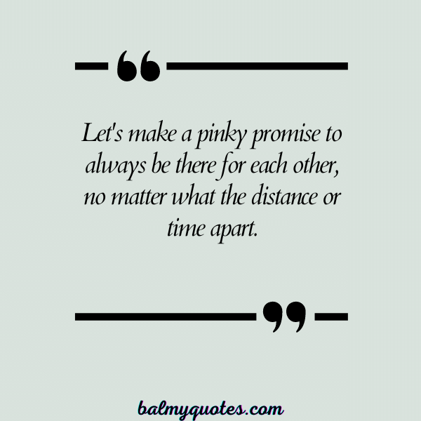 PINKY PROMISE QUOTE 2