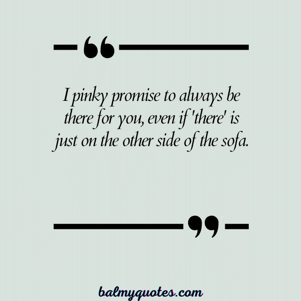 PINKY PROMISE QUOTE 23