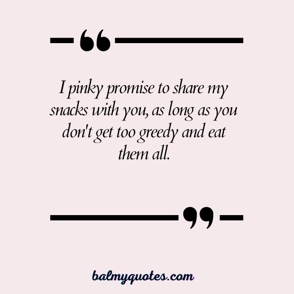 PINKY PROMISE QUOTE 25