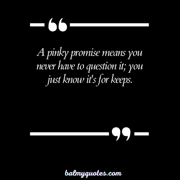 PINKY PROMISE QUOTE 3