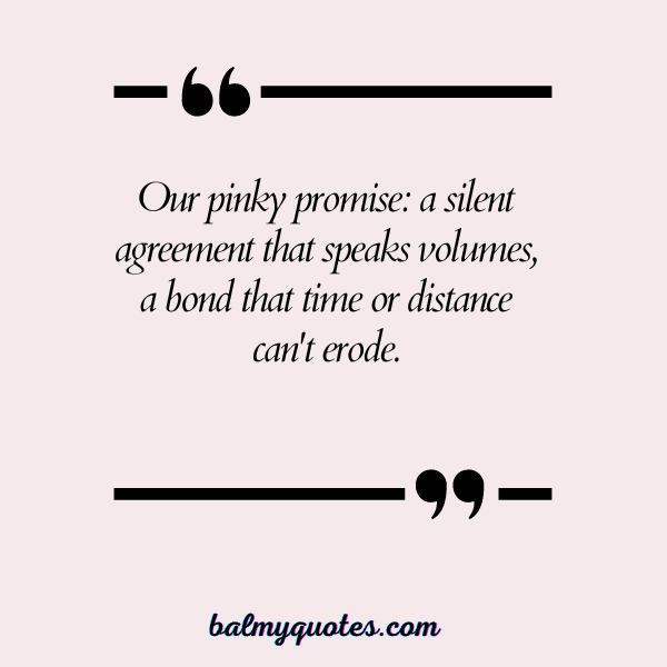 PINKY PROMISE QUOTE 4