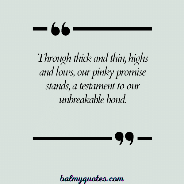 PINKY PROMISE QUOTE 5