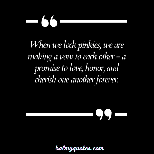PINKY PROMISE QUOTE 6