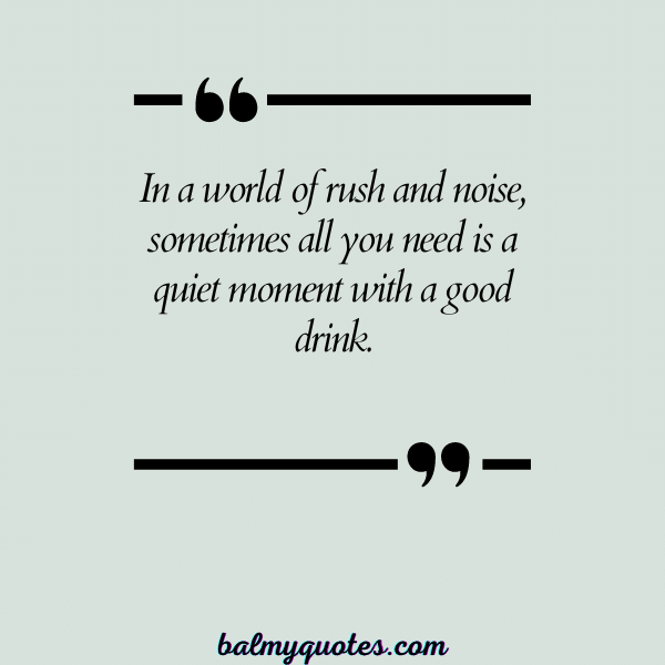 POUR YOURSELF A DRINK QUOTES 16